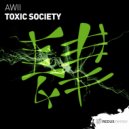 Awii - Toxic Society