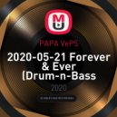 PAPA VePS - Forever & Ever (Drum-n-Bass part.4)