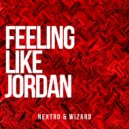 NextRO & Wizard - Feeling Like Jordan