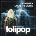 Rzhevsky - Touch The Lights