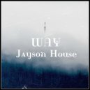 Jayson House - Way