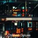 Chillhop Deluxe - Backdrop for Relaxing - Bright Lofi