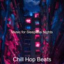 Chill Hop Beats - Mood for Sleepless Nights - Chillhop