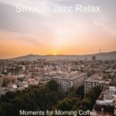 Smooth Jazz Relax - Vibes for Telecommuting