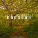 John Ov3rblast - The Visions of Love