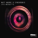 Matt Warne & Synchronic - Epic Muthafucka