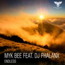 Myk Bee Feat. DJ Phalanx - Endless