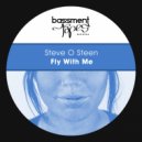 Steve O Steen - Fly With Me