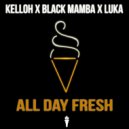 Kelloh Ft. Black Mamba (ESP) & Luka - All Day Fresh