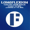 Longflexion - Take-off From Berlin