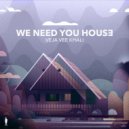 Veja Vee Khali - We Need You House