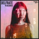 Delfrate - Ya Blocked