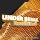 Under Break - Beat To Beat