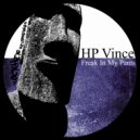 HP Vince - Freak In My Pants
