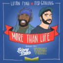 Lutan Fyah, Ted Ganung - More Than Life