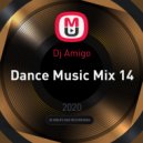 Dj Amigo - Dance Music Mix 14