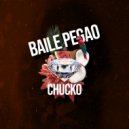Chucko - Baile Pegao