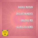 Double Motion - Instant Moments