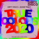 Dirty Disco feat Jeanie Tracy - True Colors