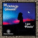 Dj Octavio Cabuata feat Aurson - I Got Power