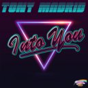 Tony Madrid - Into You