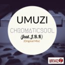 Chromaticsoul Feat J.B.K - Umuzi