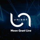 Moon Grant - U-Night Radioshow #201