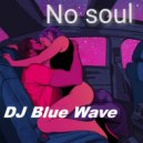 DJ Blue Wave - No soul (MegaMix Russian)