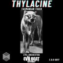 Evil Orchestra - Thylacine Tasmanian Tiger