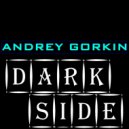 DJ Andrey Gorkin - Dark Side #007