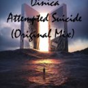 Dinica - Attempted Suicide