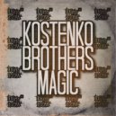 Kostenko Brothers - Magic