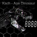 Kach - Cyber Age Dinosaur