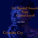 DJ Randall Smooth feat Crystal Levell - Crystall's Cry
