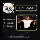 Kid Loose - Live Mix June 30 2021