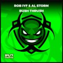 Rob IYF & Al Storm - Rush Thrush