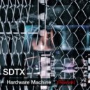 SDTX - Hardware Machine Rework
