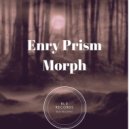 Enry Prism - Morph