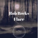 Rob Breks - Flare