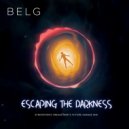 B E L G - Escaping the Darkness (Atmospheric breaks meets Future Garage mix)