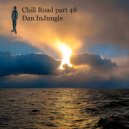 Dan InJungle - Chill Road part 48