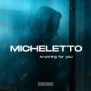Micheletto - Anything for you
