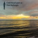 Dan InJungle - Chill Road part 51