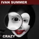 Ivan Summer - Crazy