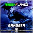 Greenflamez - Gangsta