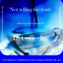 Dj.Coffi - Jee - 'Not telling the truth'