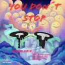 Gettoblaster  - You Don't Stop
