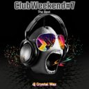 DJ Crystal Wax - ClubWeekend #7 (The best)