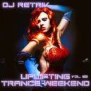 DJ Retriv - Uplifting Trance Weekend vol. 23