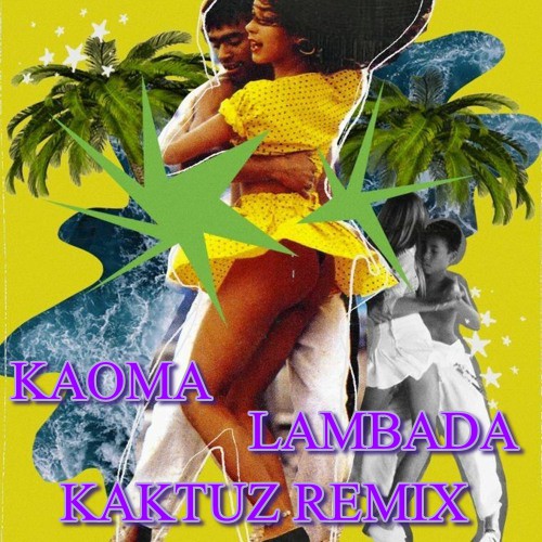 Ремикс песни ламбада из тик тока. Каома Ламбада. Kaoma Lambada ремикс. Обложка песни Ламбада. Печаль (DJ kaktuz Extended Pumping Mix) Remix].
